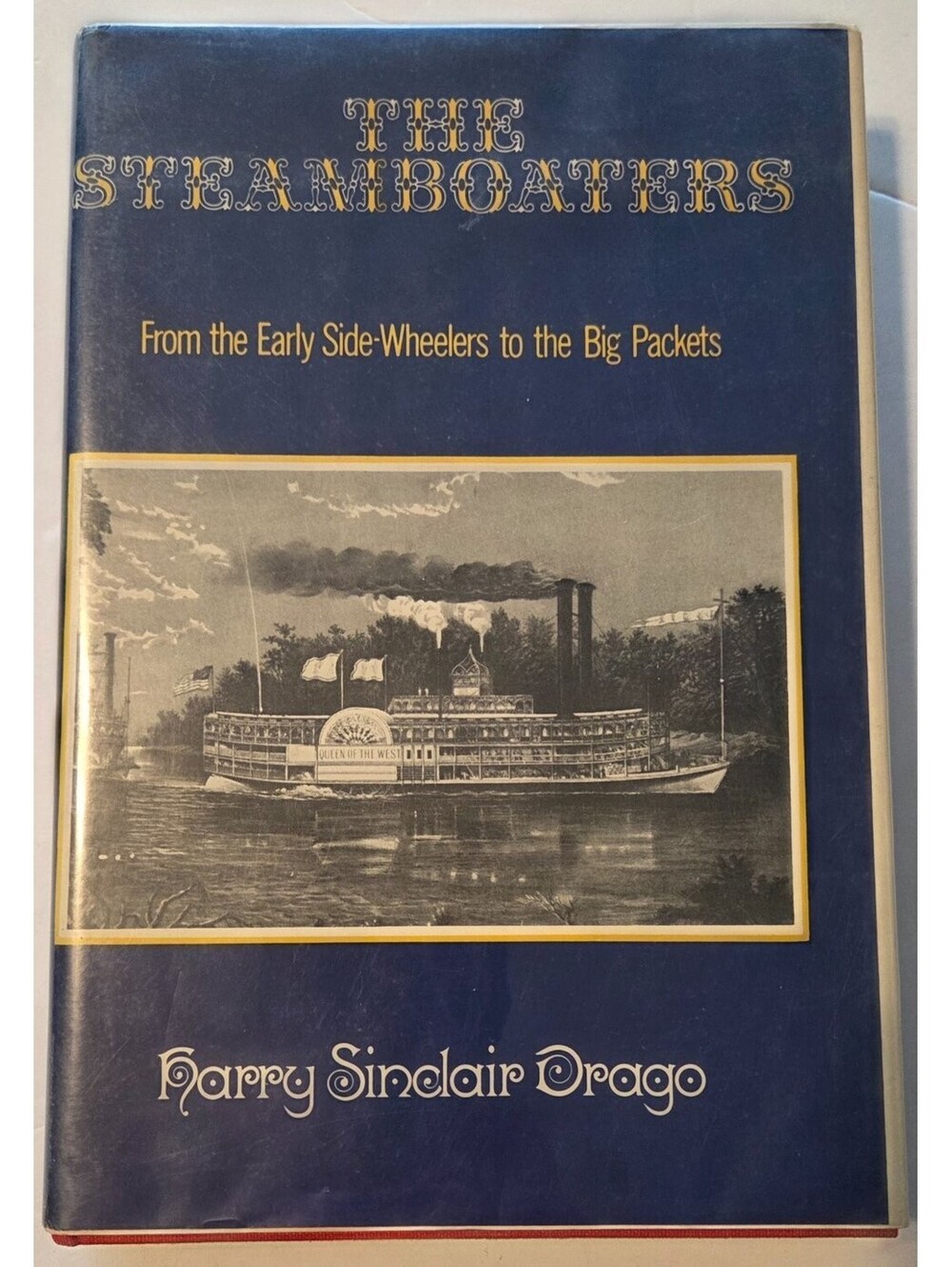 Harry Sinclair Drago - The Steamboaters - VERY GOOD - Hardcover DJ - 1st Edition